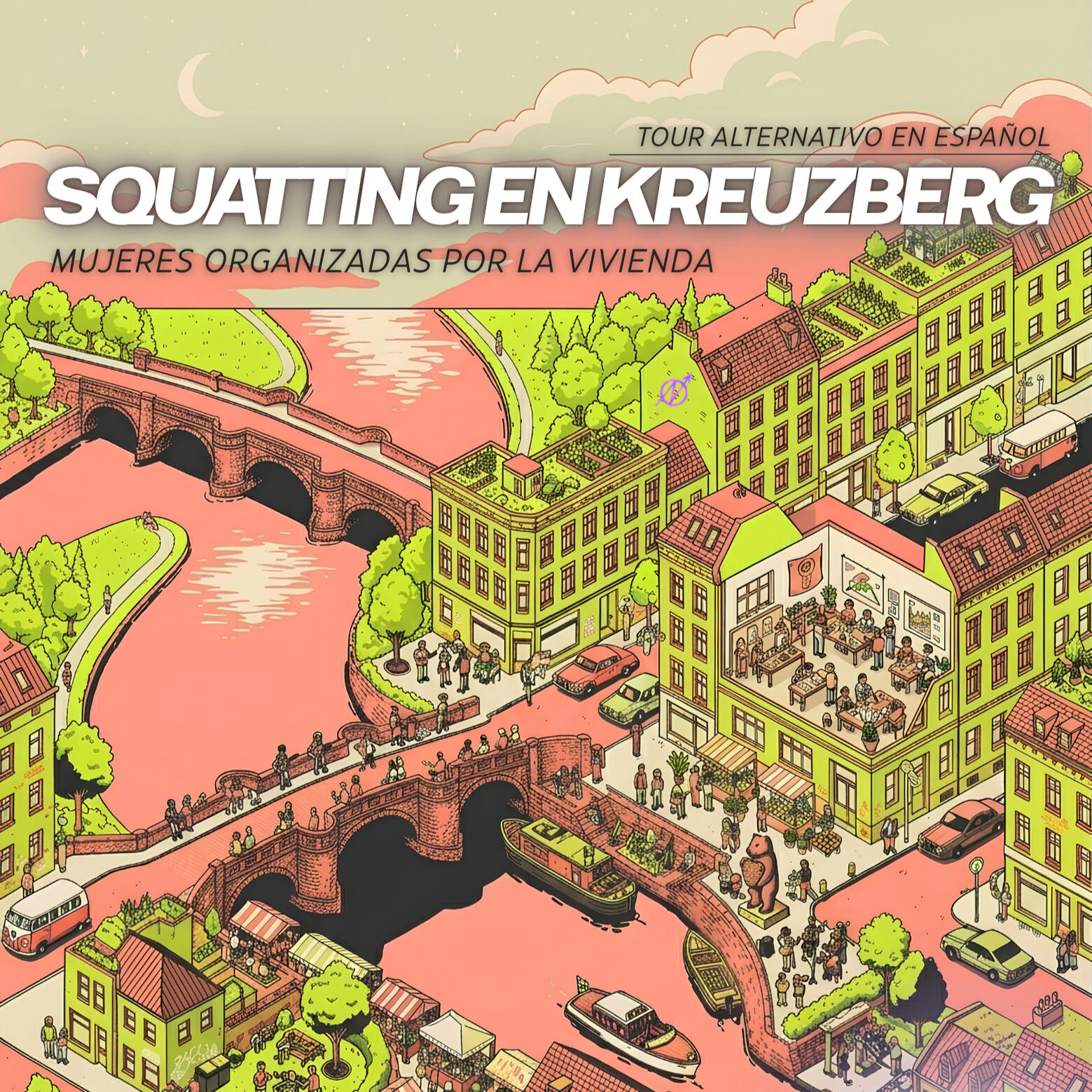 SQUATTING EN KREUZBERG ✦ mujeres organizadas por la vivienda Tour alternativo en español